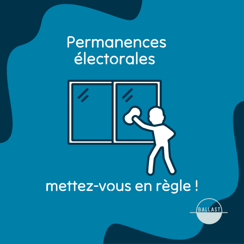 DR BALLAST 2026 _ réglementation vitrophanie permanences électorales