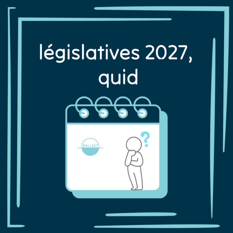 DR_BALLAST_2026_Législatives2027quid?